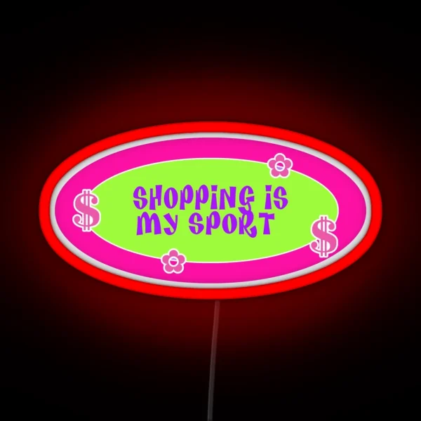 Y2k Shopping Is My Sport RGB Neon Sign