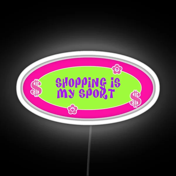 Y2k Shopping Is My Sport RGB Neon Sign