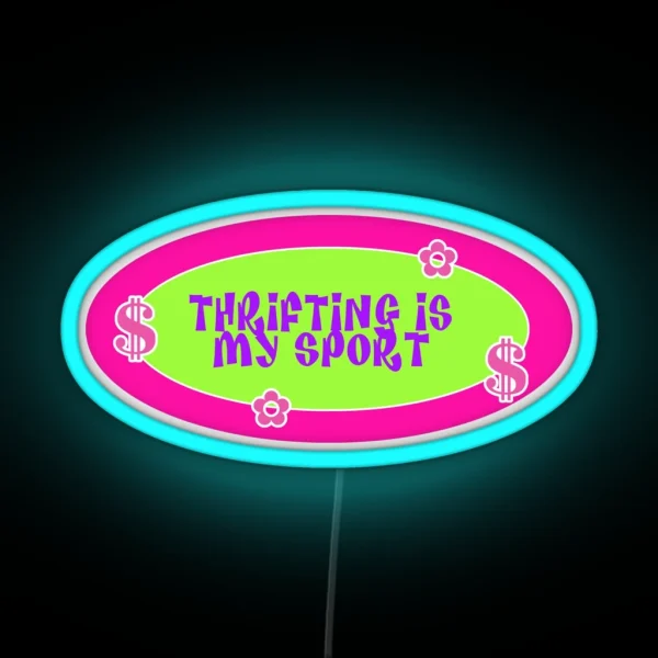 Y2k Thrifting Is My Sport RGB Neon Sign