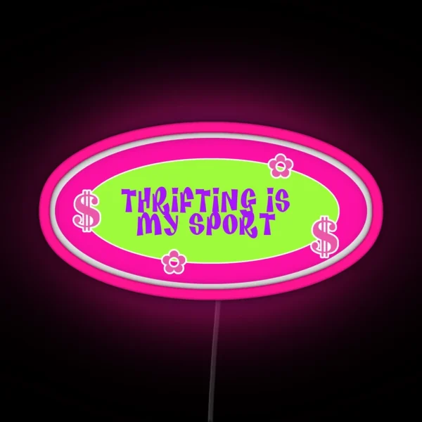 Y2k Thrifting Is My Sport RGB Neon Sign