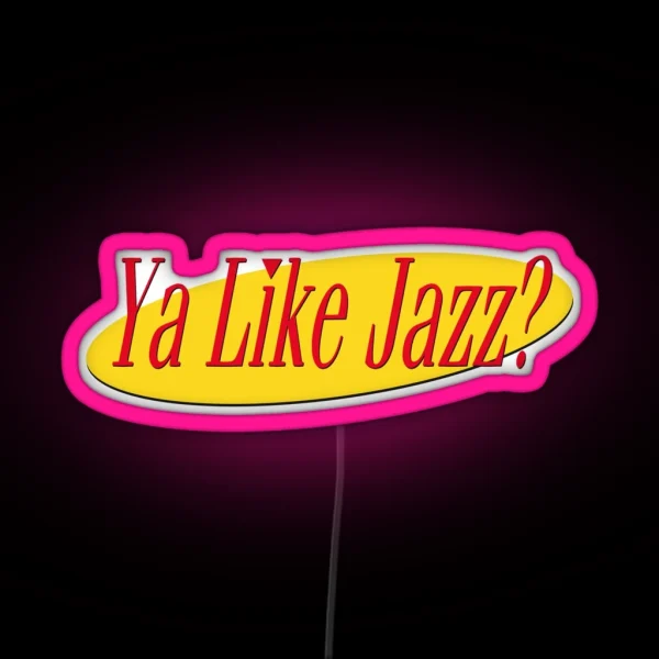 Ya Like Jazz RGB Neon Sign