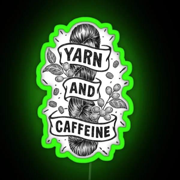 Yarn And Caffeine RGB Neon Sign