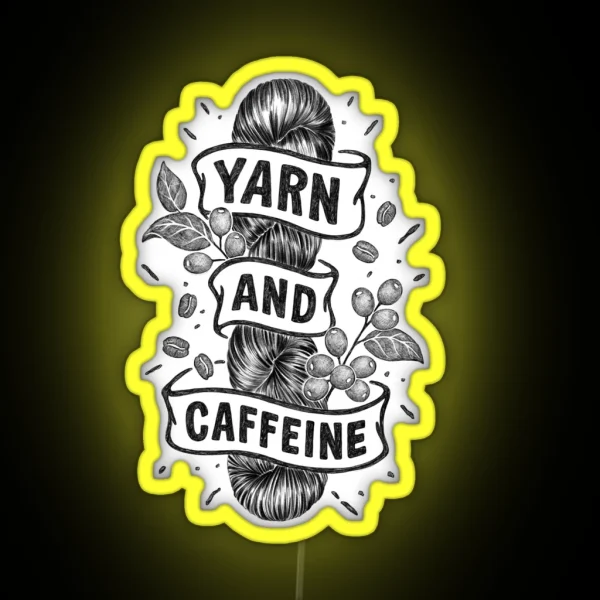 Yarn And Caffeine RGB Neon Sign