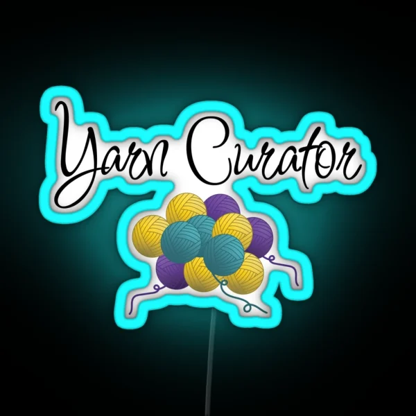 Yarn Curator Funny Text Design For Crocheters RGB Neon Sign