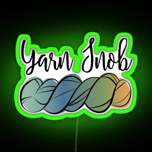 Yarn Snob RGB Neon Sign
