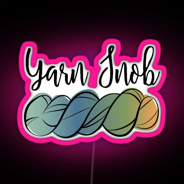 Yarn Snob RGB Neon Sign