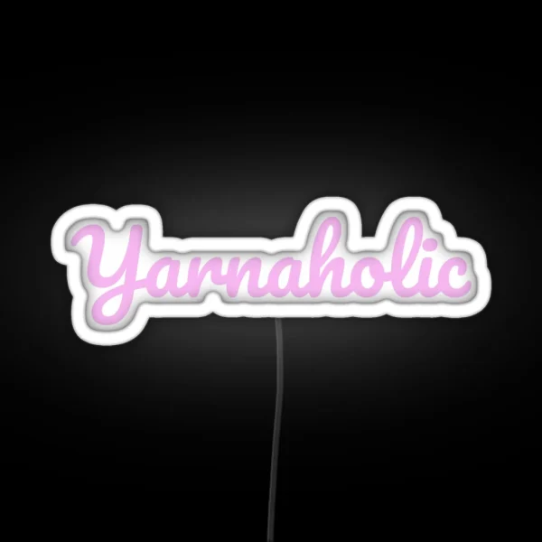 Yarnaholic Crochet Lover Crocheting Gift For Crochet RGB Neon Sign