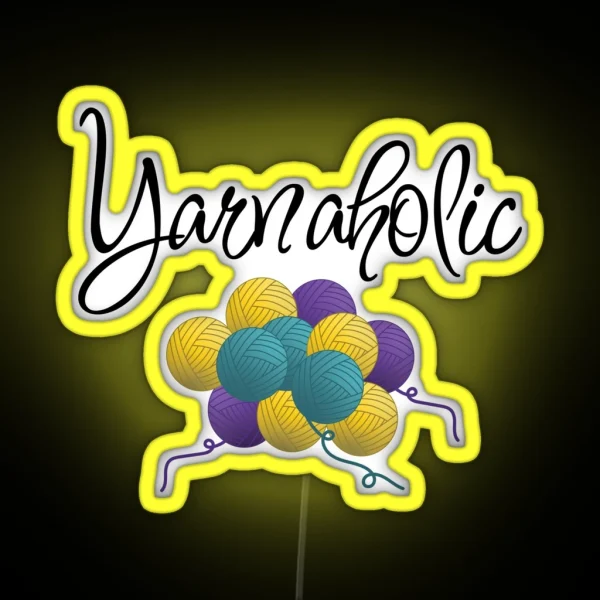 Yarnaholic Funny Text Design For Crocheters RGB Neon Sign