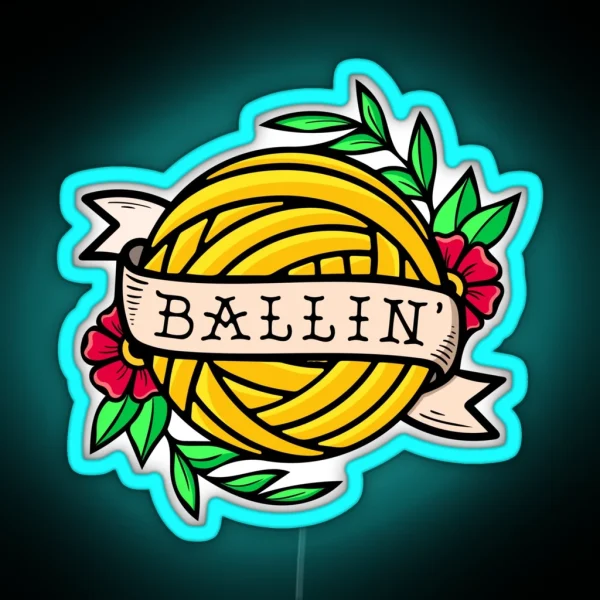 Yarnies Be Ballin RGB Neon Sign