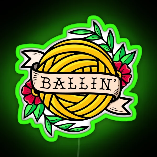 Yarnies Be Ballin RGB Neon Sign