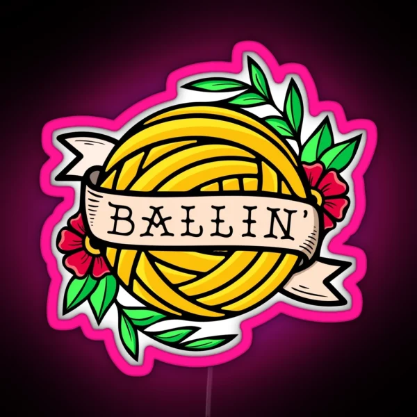 Yarnies Be Ballin RGB Neon Sign