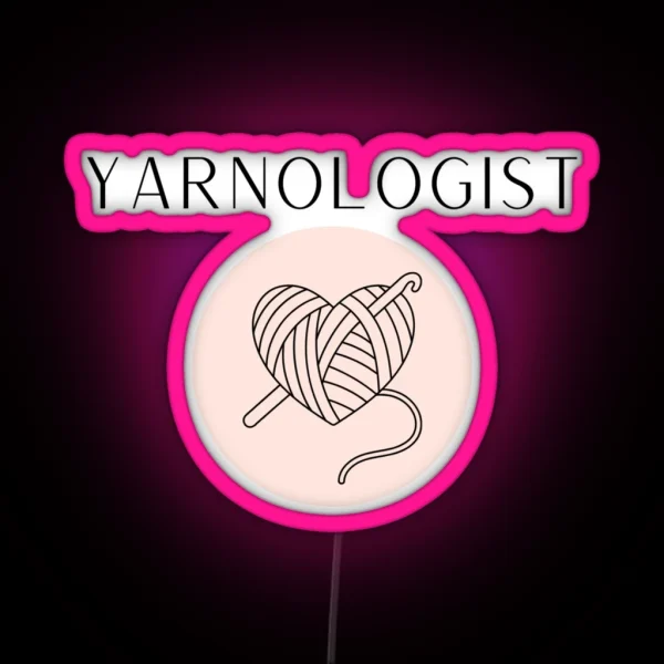 Yarnologist Pink RGB Neon Sign
