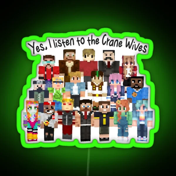 Yes I Listen To The Crane Wives RGB Neon Sign