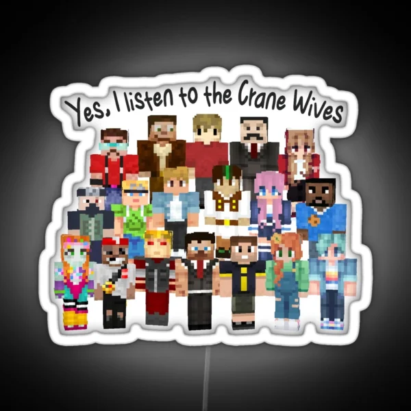 Yes I Listen To The Crane Wives RGB Neon Sign