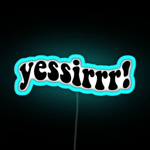 Yessirrr RGB Neon Sign