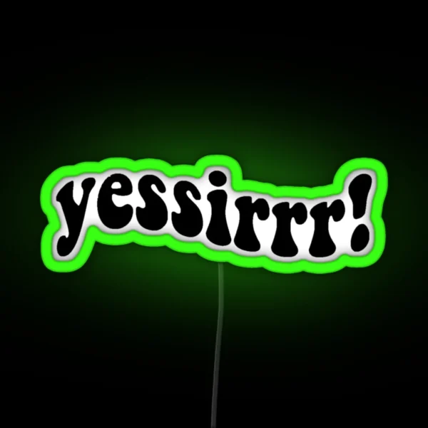 Yessirrr RGB Neon Sign