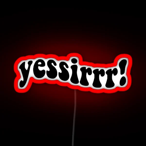 Yessirrr RGB Neon Sign