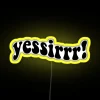 Neon sign with colorful, glowing letters spelling out 'YESSIR'