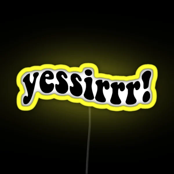 Yessirrr RGB Neon Sign