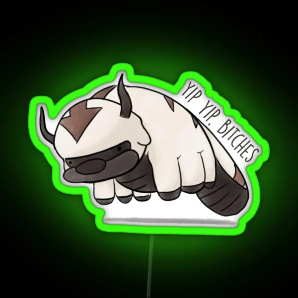 Yip Yip Bitches Appa RGB Neon Sign