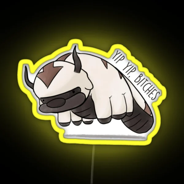 Yip Yip Bitches Appa RGB Neon Sign