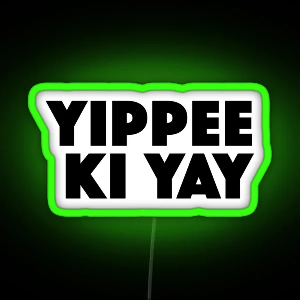 Yippee Ki Yay Popular Meme Speech RGB Neon Sign