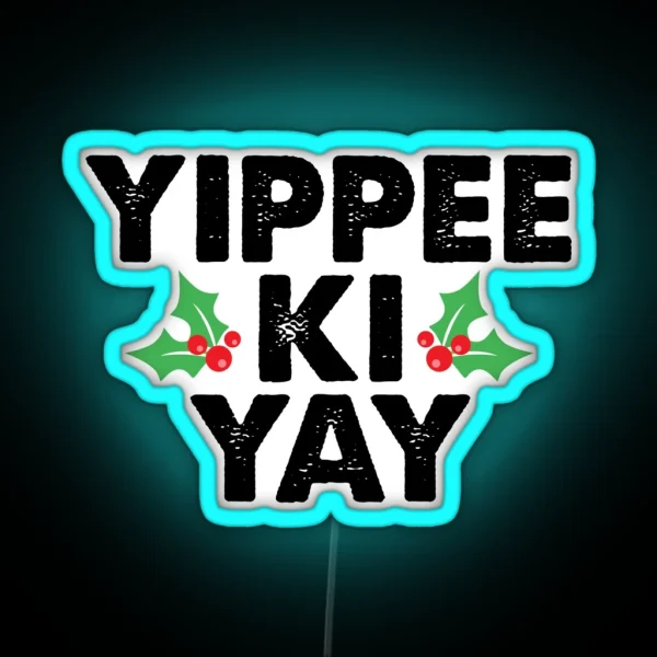 Yippee Ki Yay RGB Neon Sign