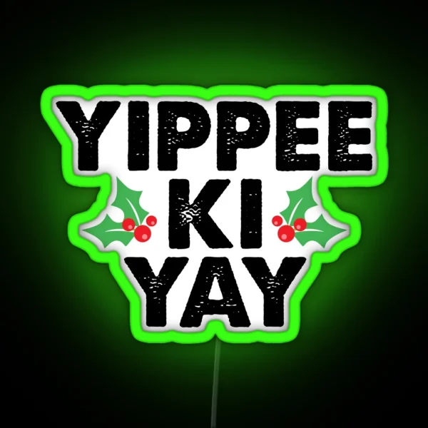 Yippee Ki Yay RGB Neon Sign