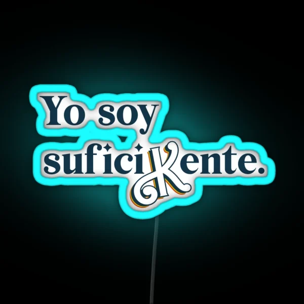 Yo Soy Suficikente RGB Neon Sign