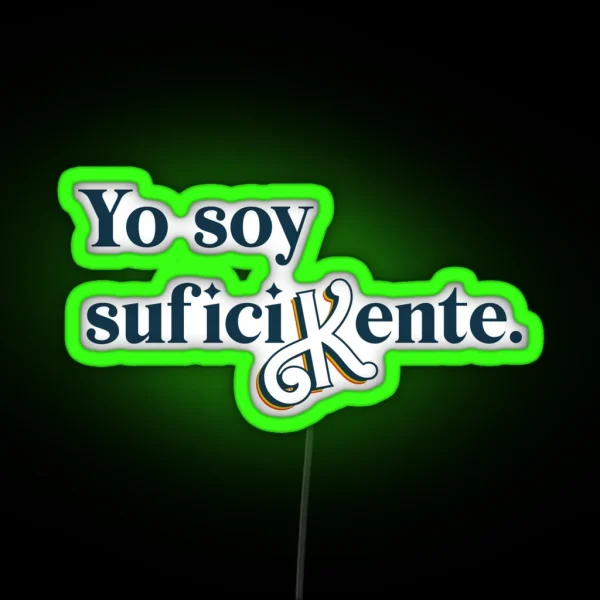 Yo Soy Suficikente RGB Neon Sign