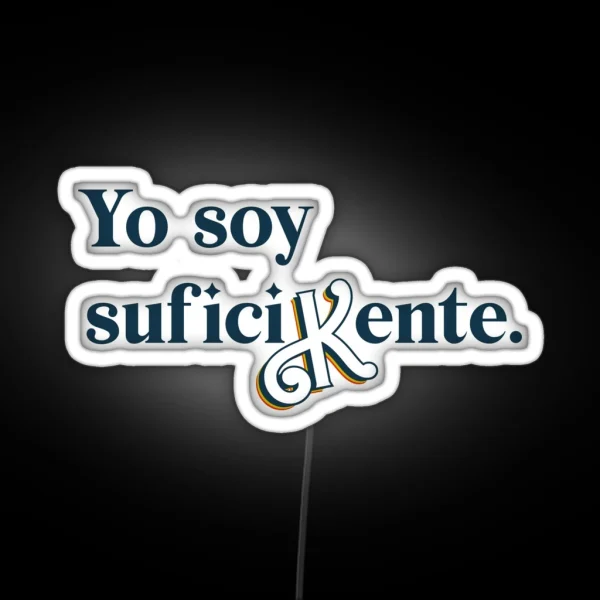 Yo Soy Suficikente RGB Neon Sign