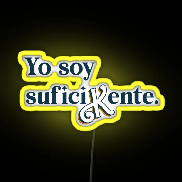 Yo Soy Suficikente RGB Neon Sign
