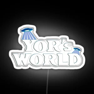 Yor S World RGB Neon Sign