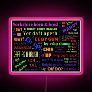 YORKSHIRE BORN AND BRED SAYINGS DIALECT RGB Neon Sign