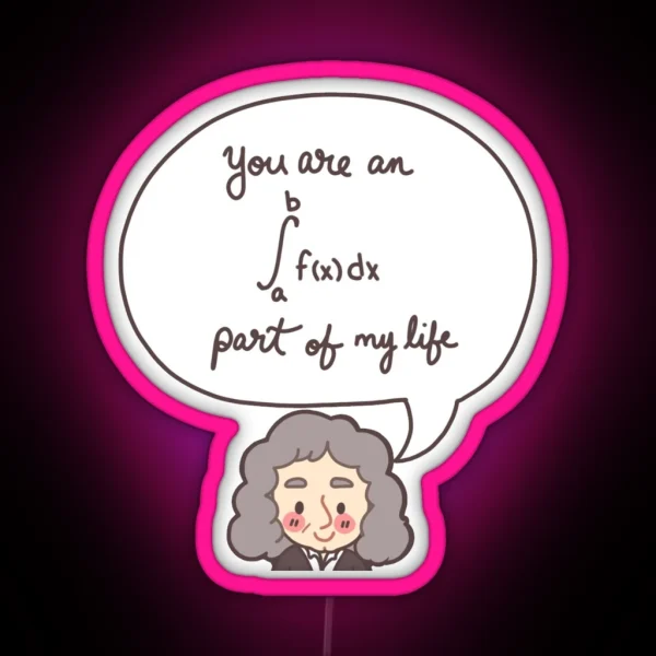 You Are An Integral Part Of My Life RGB Neon Sign