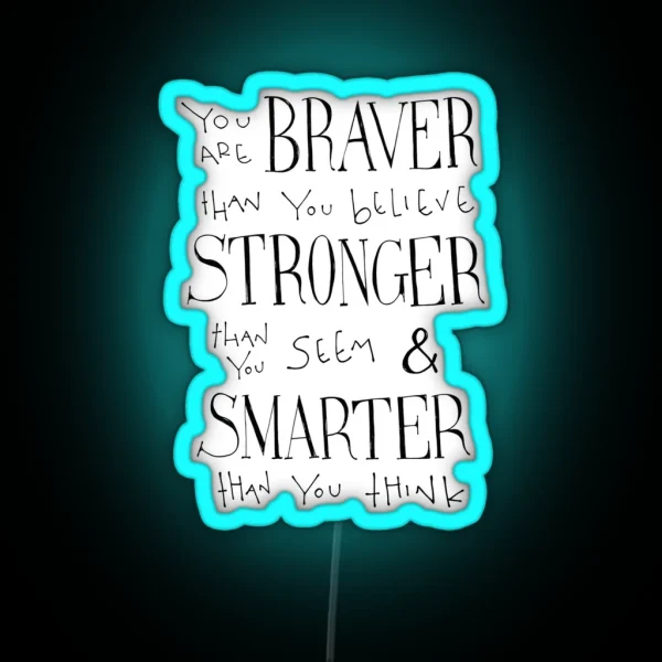You Are Braver RGB Neon Sign