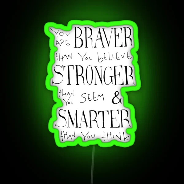 You Are Braver RGB Neon Sign