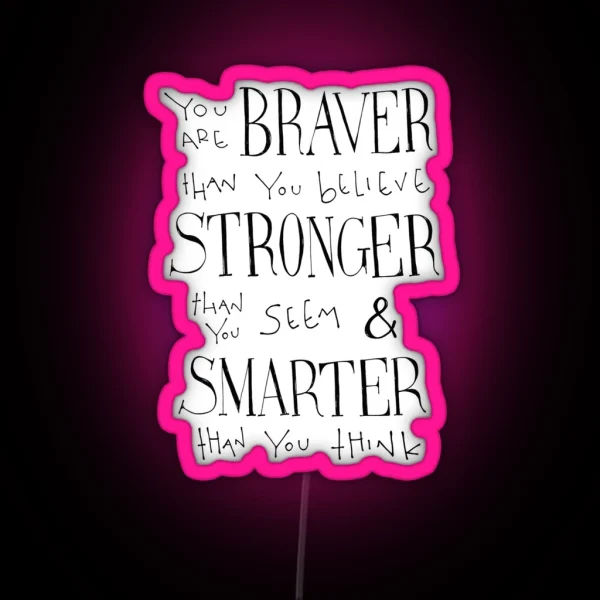 You Are Braver RGB Neon Sign