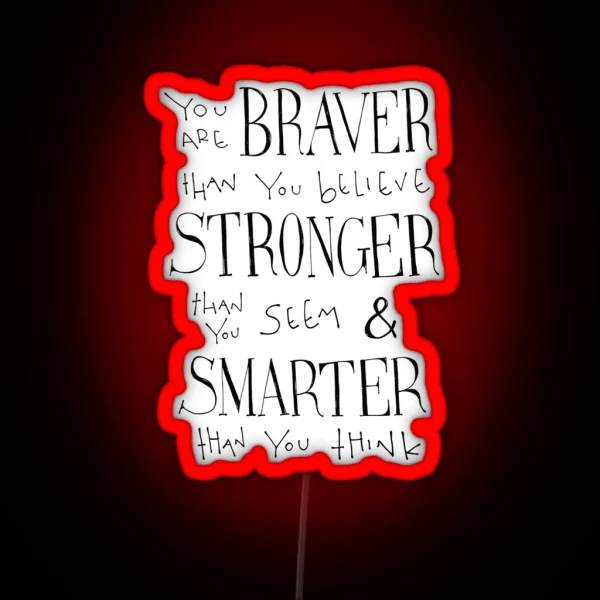 You Are Braver RGB Neon Sign