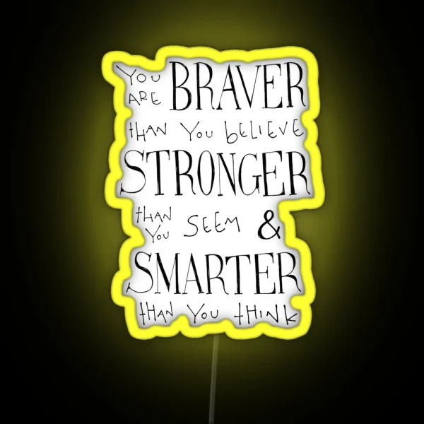 You Are Braver RGB Neon Sign