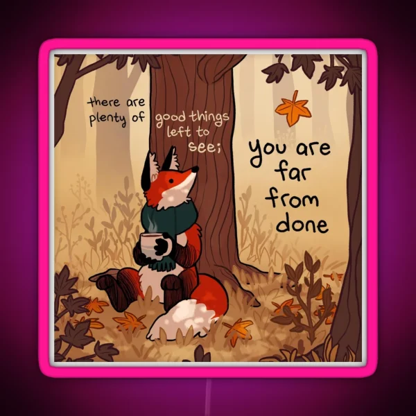 You Are Far From Done Autumn Forest Fox RGB Neon Sign