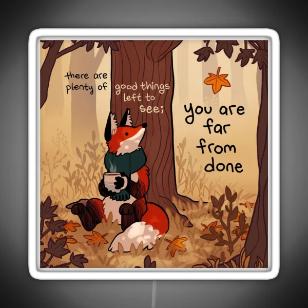 You Are Far From Done Autumn Forest Fox RGB Neon Sign