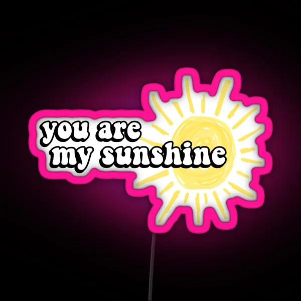 You Are My Sunshine RGB Neon Sign