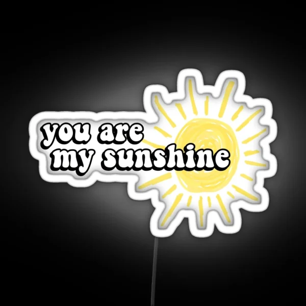 You Are My Sunshine RGB Neon Sign