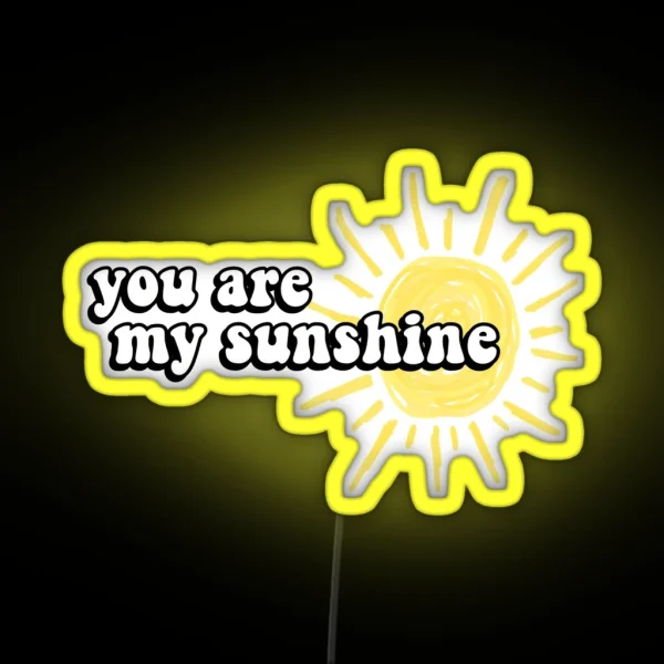 You Are My Sunshine RGB Neon Sign