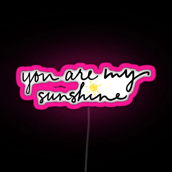 You Are My Sunshine RGB Neon Sign