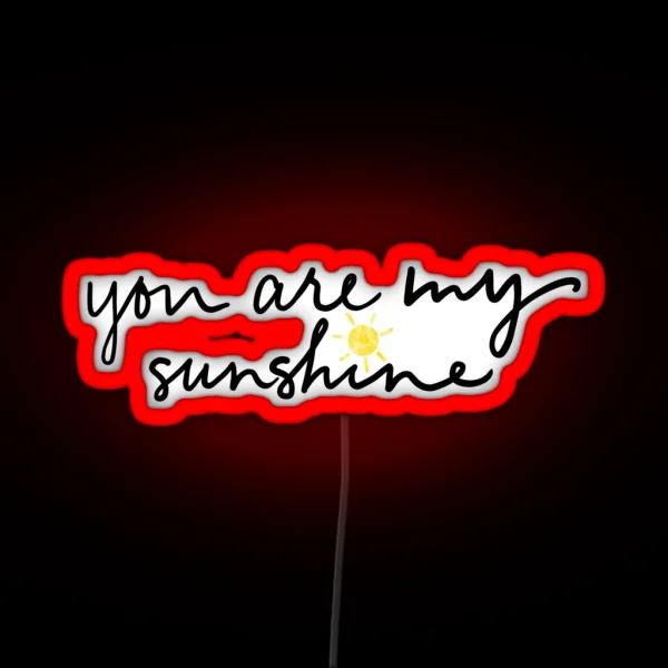 You Are My Sunshine RGB Neon Sign