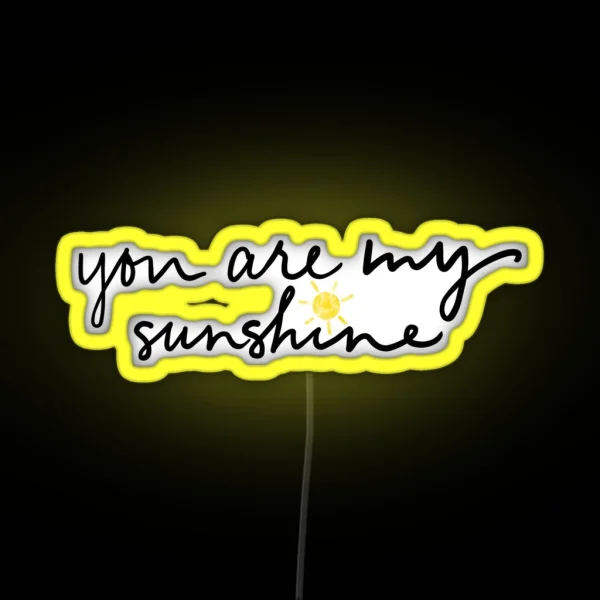 You Are My Sunshine RGB Neon Sign