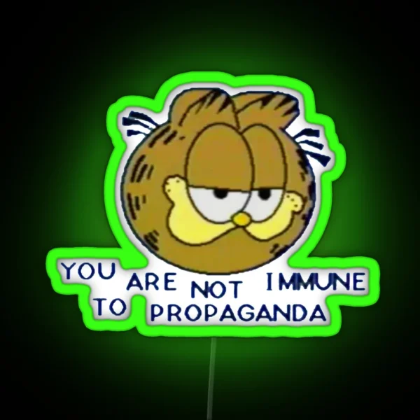 You Are Not Immune To Propaganda RGB Neon Sign