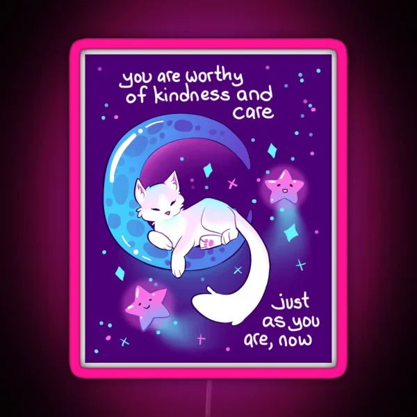 You Are Worthy Of Kindness And Care Space Kitty RGB Neon Sign